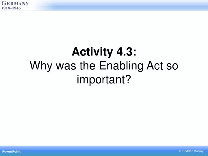 activity 4 3 why was the enabling act so important