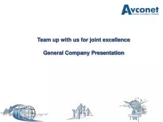 Team up with us for joint excellence General Company Presentation