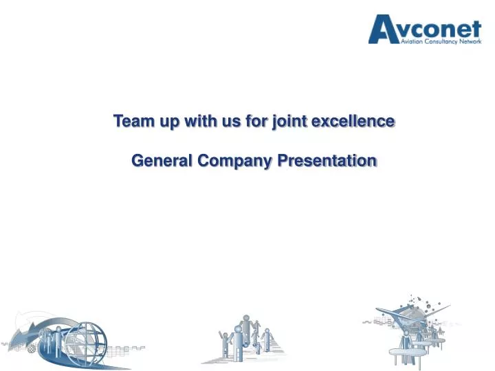 team up with us for joint excellence general company presentation