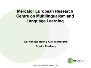 Mercator European Research Centre on Multilingualism and Language Learning
