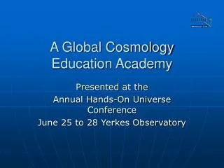 A Global Cosmology Education Academy