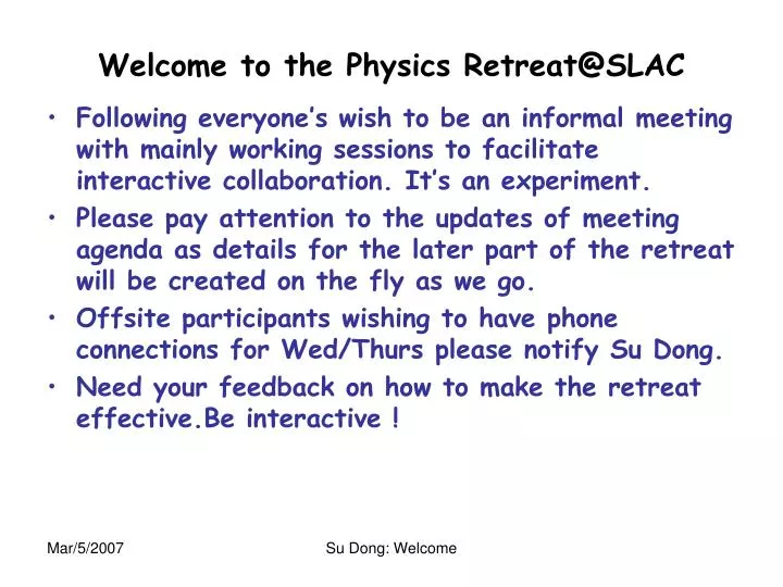 welcome to the physics retreat@slac