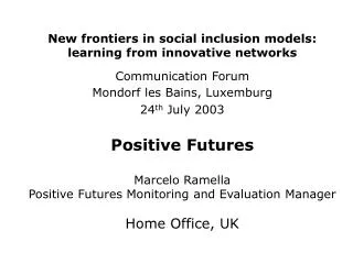 New frontiers in social inclusion models: learning from innovative networks Communication Forum
