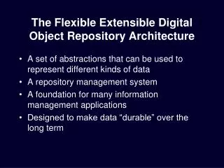 The Flexible Extensible Digital Object Repository Architecture