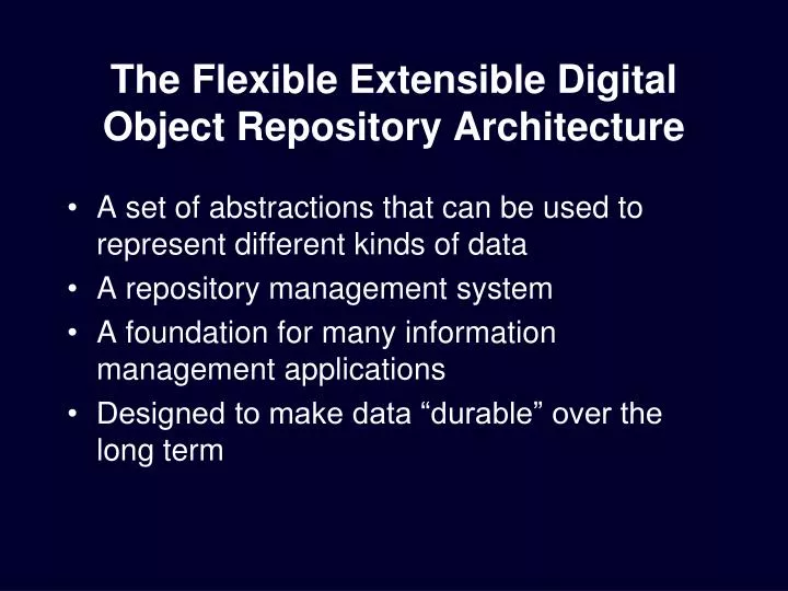 the flexible extensible digital object repository architecture