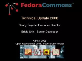 Technical Update 2008 Sandy Payette, Executive Director Eddie Shin, Senior Developer