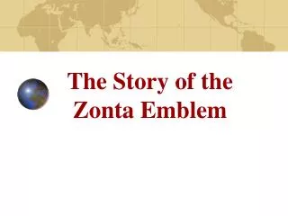 The Story of the Zonta Emblem