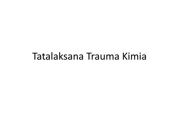 tatalaksana trauma kimia