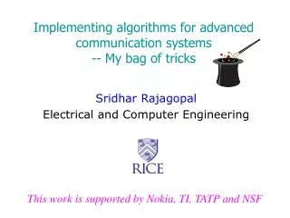 Implementing algorithms for advanced communication systems -- My bag of tricks