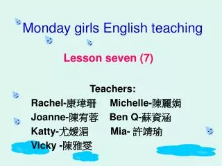 Monday girls English teaching