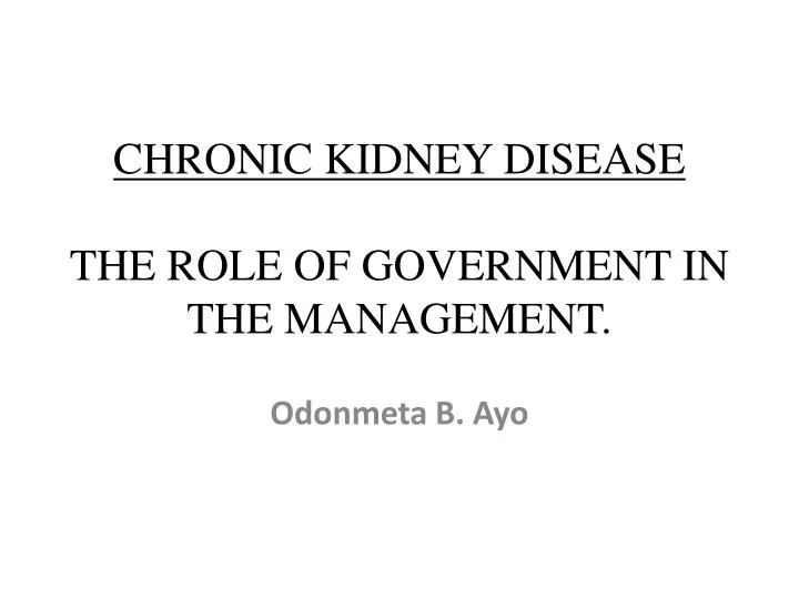 chronic kidney disease the role of government in the management
