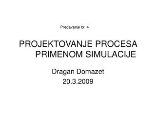 projektovanje procesa primenom simulacije