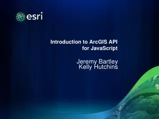 Introduction to ArcGIS API for JavaScript