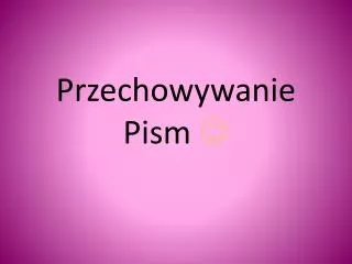 przechowywanie pism
