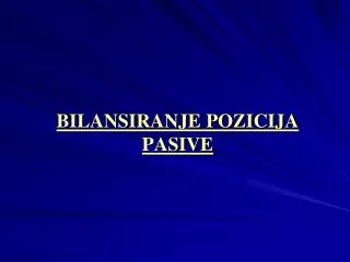 bilansiranje pozicija pasive