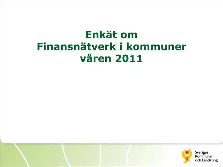 enk t om finansn tverk i kommuner v ren 2011