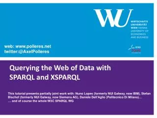 Querying the Web of Data with SPARQL and XSPARQL