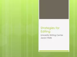 Strategies for Editing
