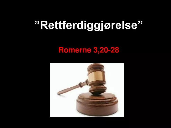 rettferdiggj relse romerne 3 20 28