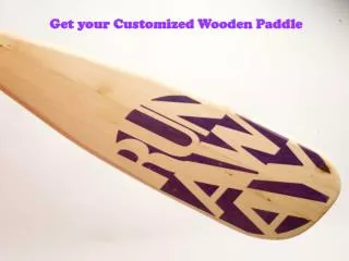 Get your Customized Wooden Paddle