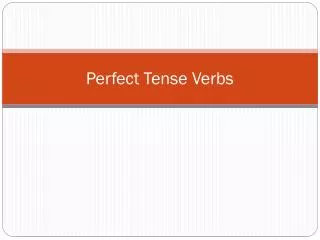 Perfect Tense Verbs