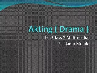 akting drama