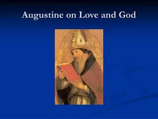 Augustine on Love and God