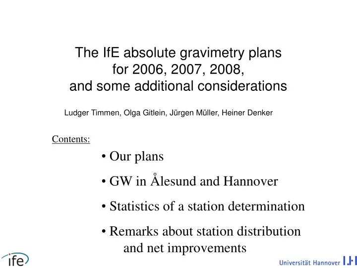 the ife absolute gravimetry plans for 2006 2007 2008 and some additional considerations
