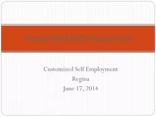 Customized Self Employment