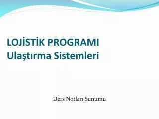 loj st k programi ula t rma sistemleri