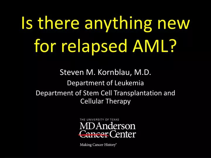 is there anything new for relapsed aml