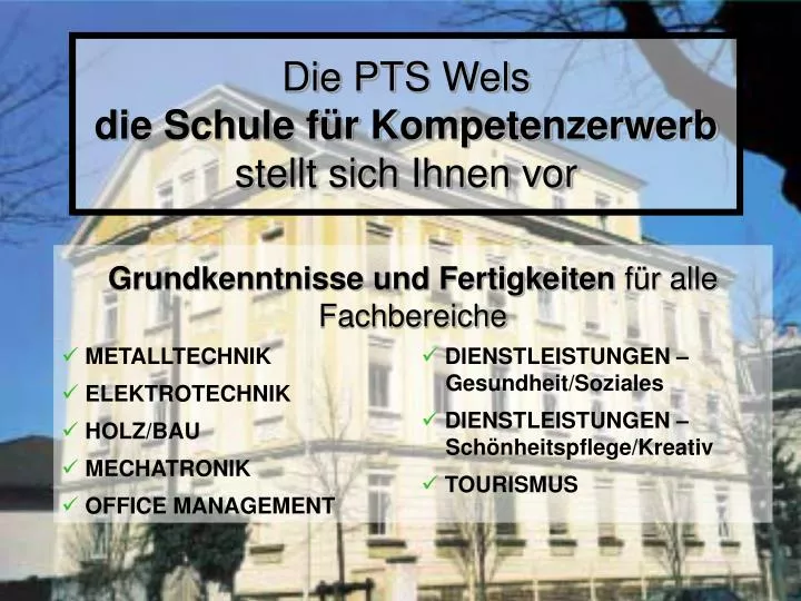 die pts wels die schule f r kompetenzerwerb stellt sich ihnen vor