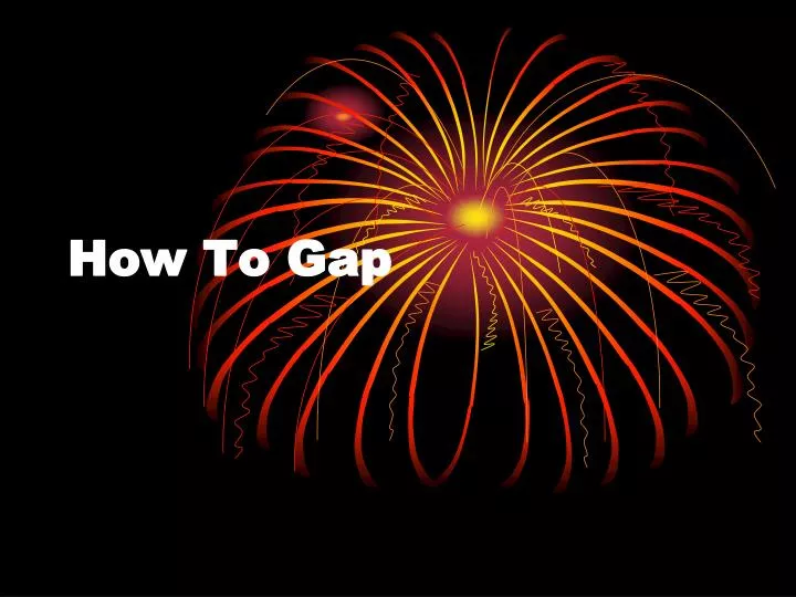 how to gap