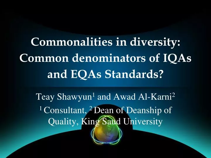 commonalities in diversity common denominators of iqas and eqas standards