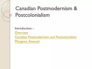 Canadian Postmodernism &amp; Postcolonialism
