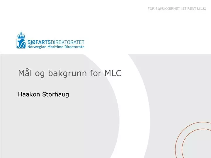 m l og bakgrunn for mlc