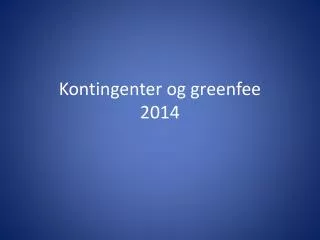 kontingenter og greenfee 2014