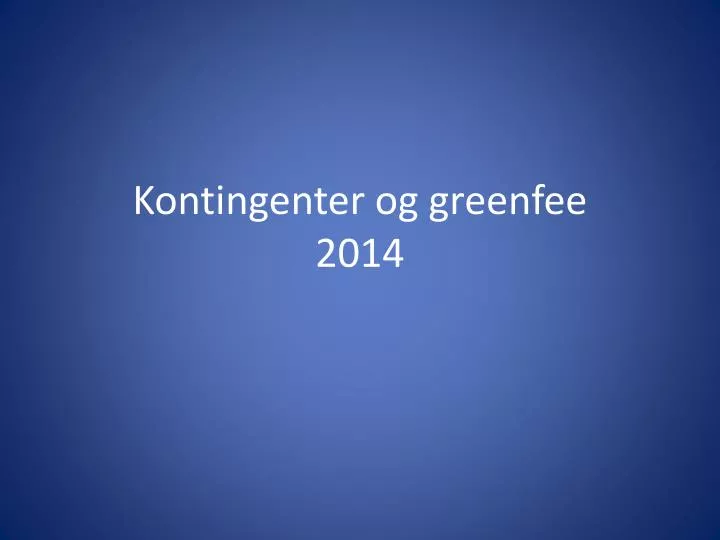 kontingenter og greenfee 2014