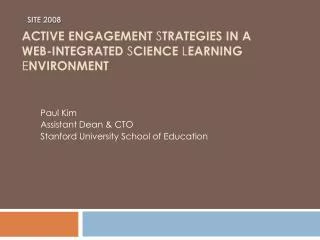 Active Engagement S trategies in a Web-integrated S cience L earning E nvironment