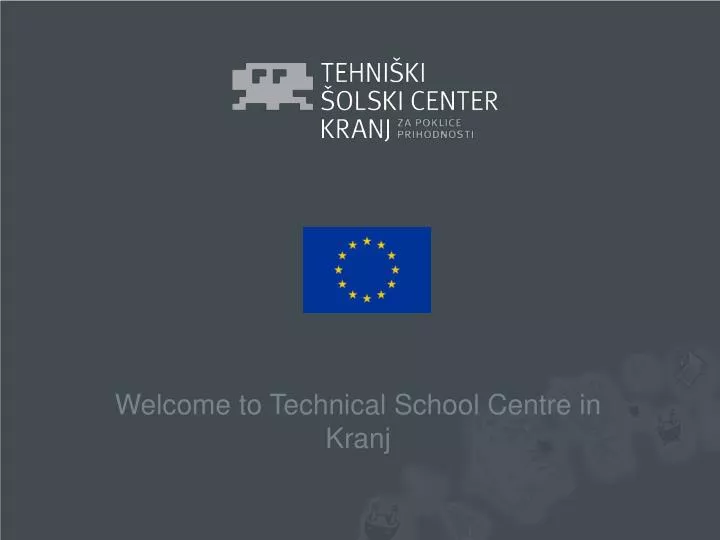 welcome to technical school centre in kranj