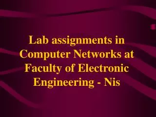 Lab assignments in Computer Networks at Faculty of Electronic Engineering - Nis