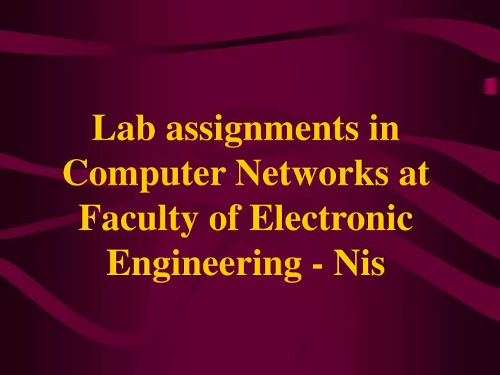 lab assignments in computer networks at faculty of electronic engineering nis