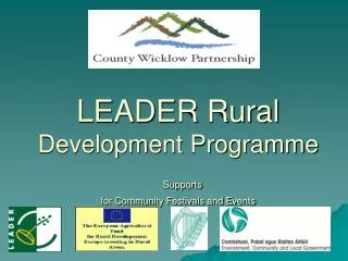LEADER Rural Development Programme Supports for Community Festivals and Events
