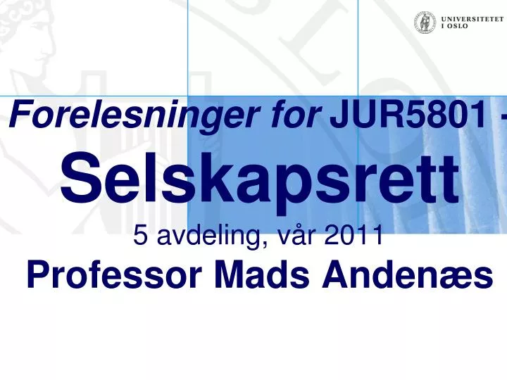 forelesninger for jur5801 selskapsrett 5 avdeling v r 2011 professor mads anden s