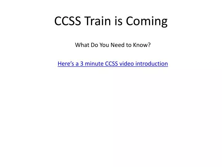 ccss train is coming