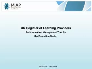 UK Register of Learning Providers An Information Management Tool for the Education Sector