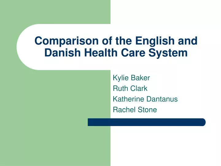 comparison of the english and danish health care system