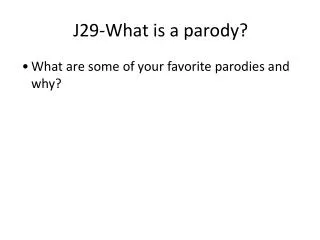 J29-What is a parody?