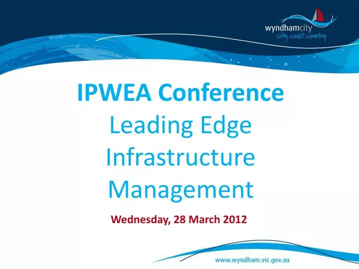 ipwea conference leading edge infrastructure management