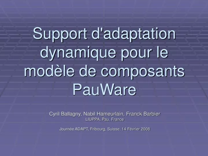 support d adaptation dynamique pour le mod le de composants pauware